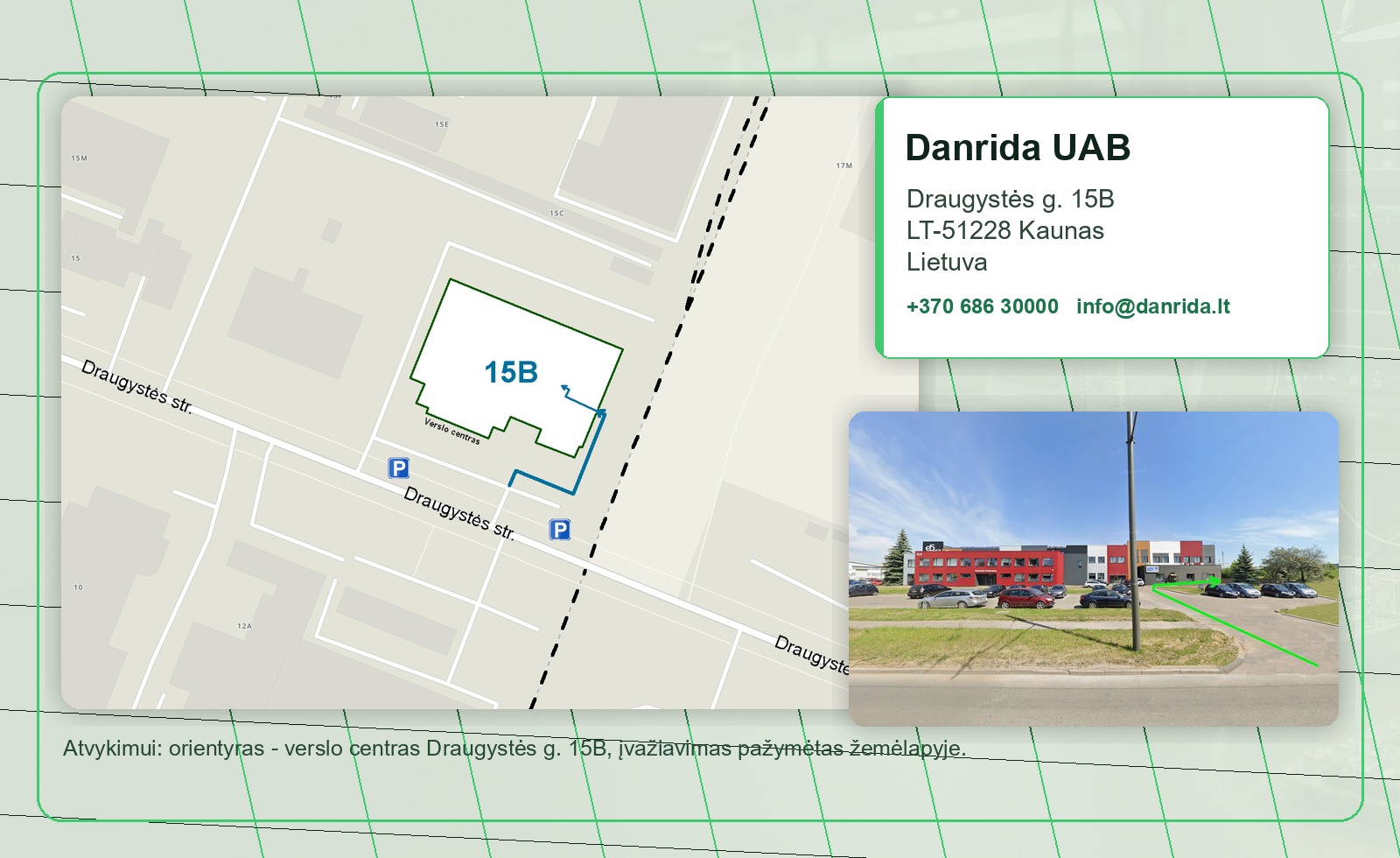 Danrida UAB adresas Draugystės g. 15B Kaune